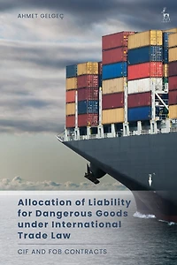 Allocation of Liability for Dangerous Goods under International Trade Law: CIF and FOB Contracts