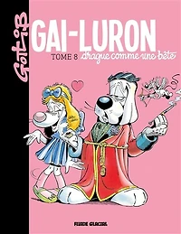 Gai-Luron drague comme une bête