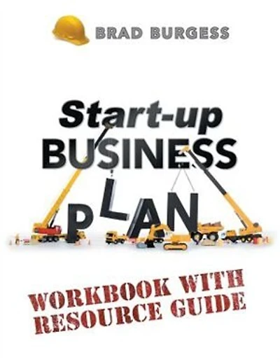 Start Up Business Plan Workbook with Resource Guide