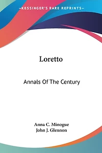 Loretto: Annals Of The Century