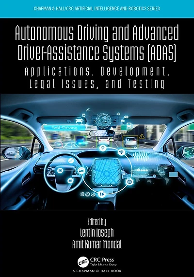Autonomous Driving and Advanced Driver-Assistance Systems (ADAS): Applications, Development, Legal Issues, Testing