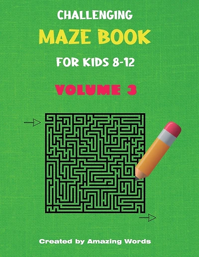 Challenging Maze Book for Kids 8-12 Volume 3 (Kids Activity Book)