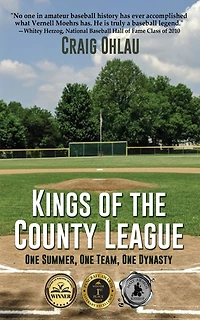 Kings Of The County League: One Summer, One Team, One Dynasty