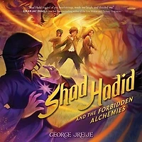Shad Hadid and the Forbidden Alchemies