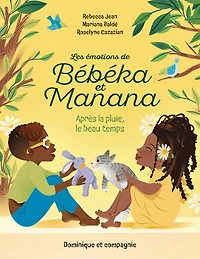 Les émotions de Bébéka et Manana Après la pluie le beau temps