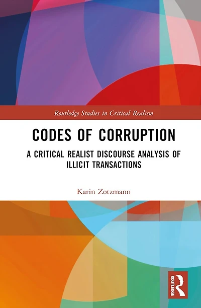 Codes of Corruption: A Critical Realist Discourse Analysis Illicit Transactions