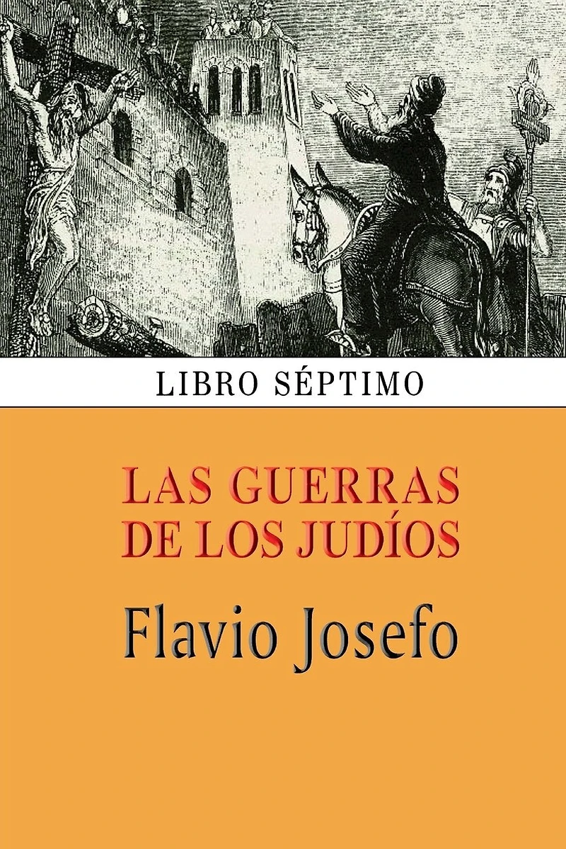 Las guerras de los judíos (Libro séptimo)