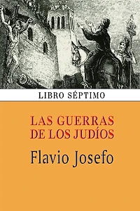 Las guerras de los judíos (Libro séptimo)