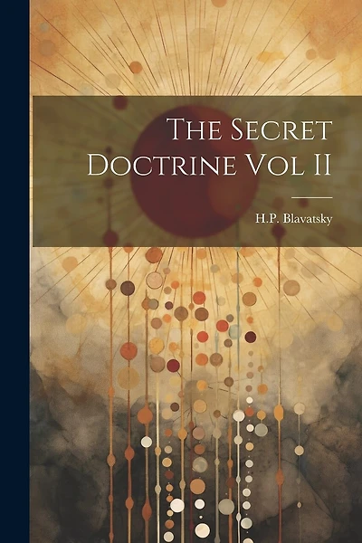 The Secret Doctrine Vol II