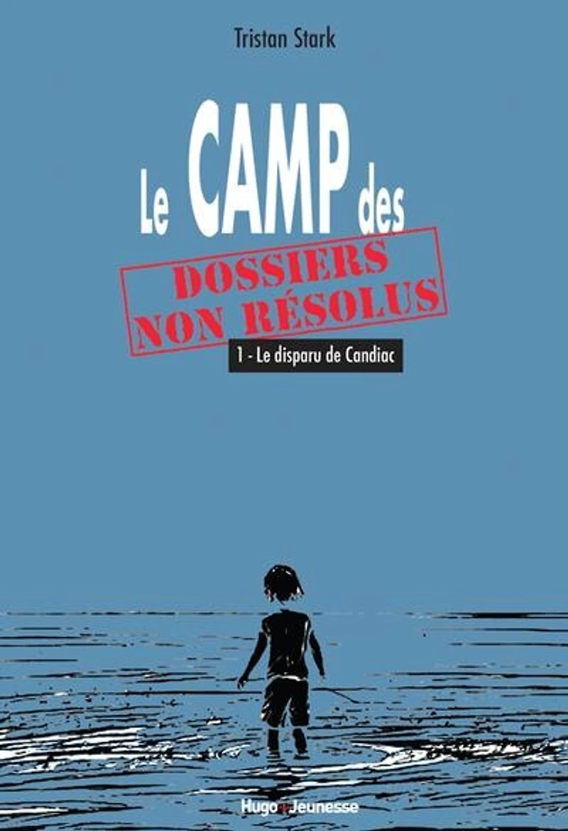 LE CAMP DES DOSSIERS NON RÉSOLUS T01