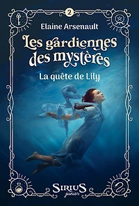 LES GARDIENNES DES MYSTÈRES La quête de Lily