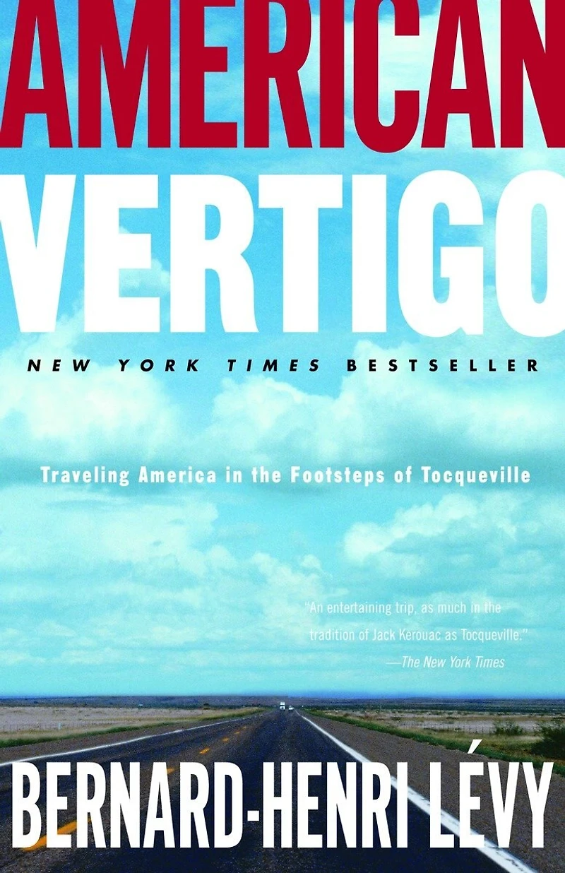 American Vertigo: Traveling America The Footsteps Of Tocqueville