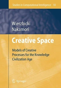 Creative Space: Models of Processes for the Knowledge Civilization Age