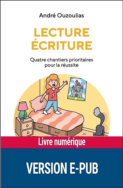 LECTURE ECRITURE EPUB: Quatre chantiers prioritaires pour la réussite