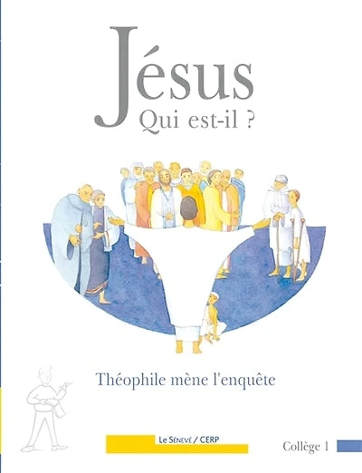 Jésus, qui est-il ?: Théophile mène l'enquête