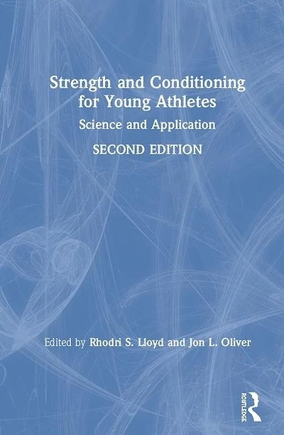 Strength and Conditioning for Young Athletes: Science Application