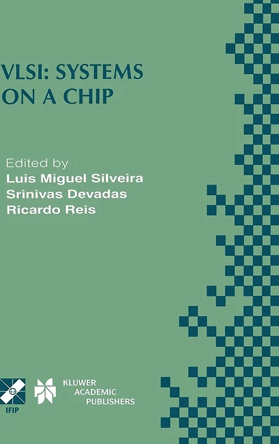VLSI: Systems on a Chip: IFIP TC10 WG10.5 Tenth International Conference Very Large Scale Integration (VLSI '99) December 1-4, 1999, Lisboa, Portugal