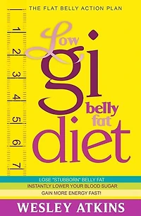 Low Gi Belly Fat Diet: The Flat Belly Action Plan