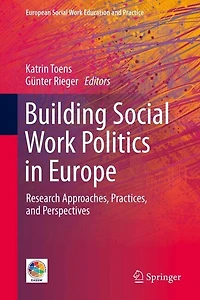 Building Social Work Politics Europe: Research Approaches, Practices, and Perspectives