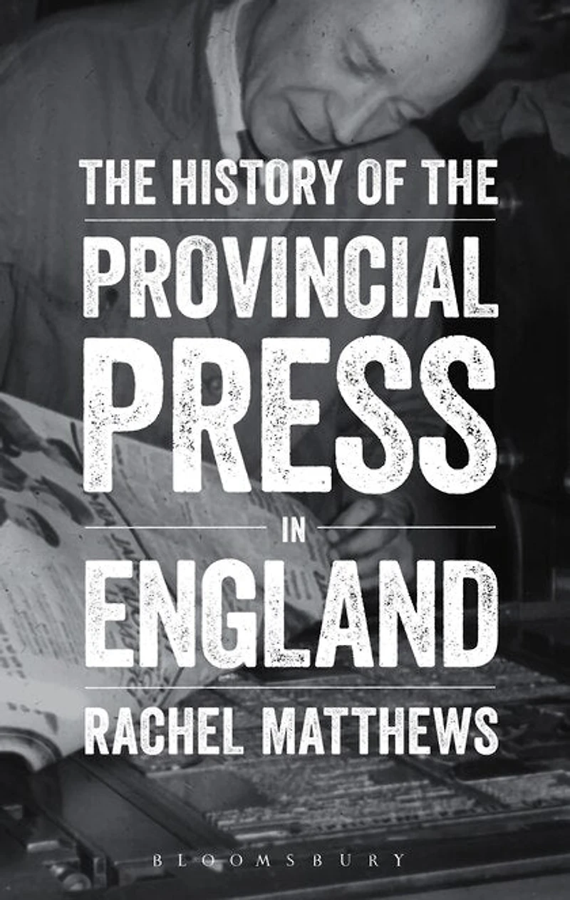 The History Of Provincial Press England
