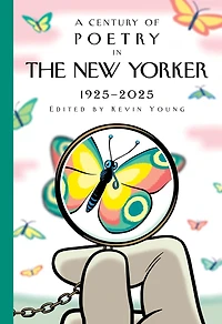 A Century of Poetry The New Yorker: 1925-2025