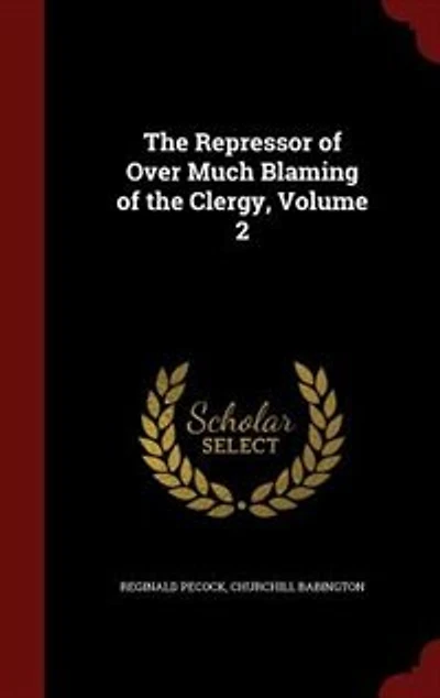 The Repressor of Over Much Blaming of the Clergy