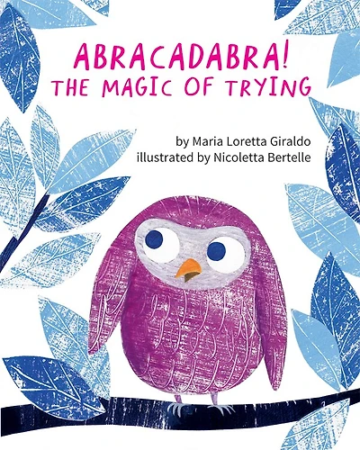 Abracadabra!: The Magic Of Trying