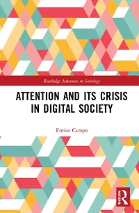 Attention and its Crisis Digital Society