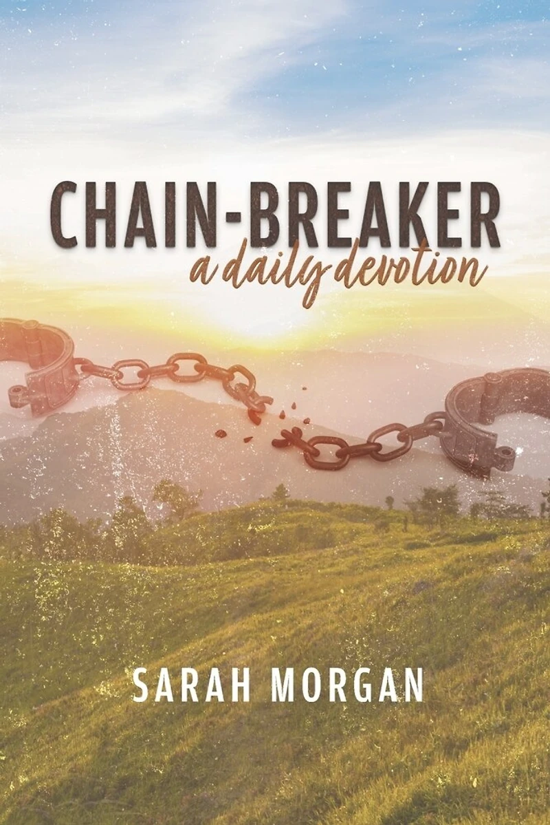 Chain-breaker: a daily devotion
