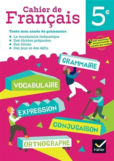 Cahier de français 5e: toute mon année de grammaire
