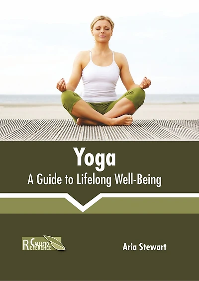 Yoga: A Guide To Lifelong Well-being