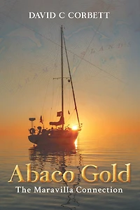 Abaco Gold: The Maravilla Connection