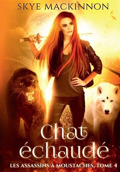 Chat échaudé: Les Assassins à moustaches #4