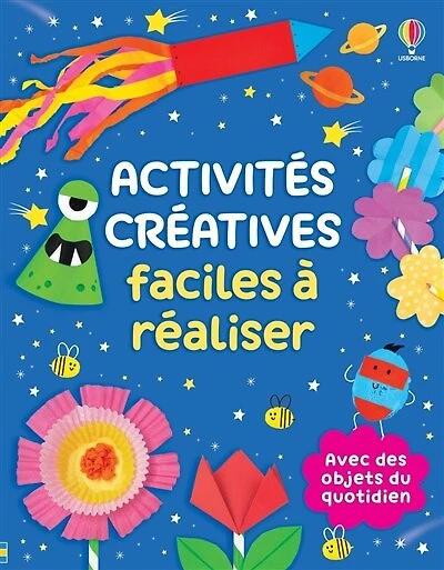 Activités créatives faciles à réaliser: avec des objets du quotidien