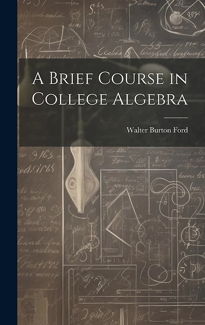 A Brief Course in College Algebra