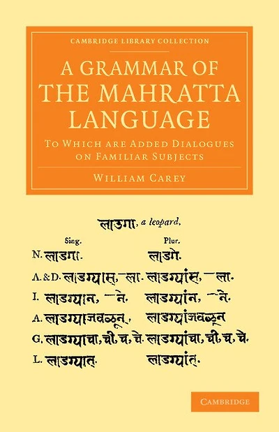 A Grammar of the Mahratta Language: To Which Are Added Dialogues on Familiar Subjects