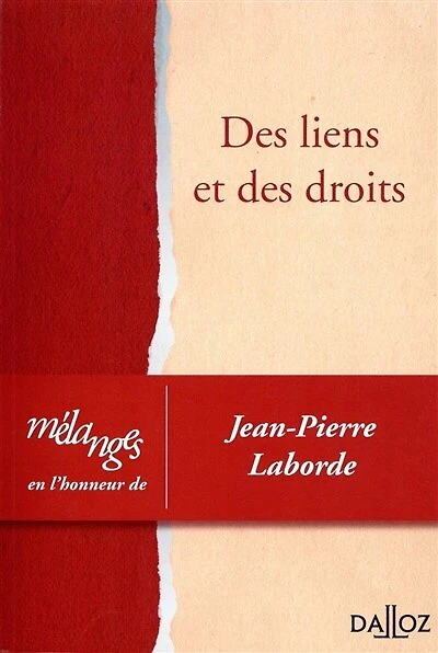 Des liens et des droits: mélanges en l'honneur de Jean-Pierre Laborde
