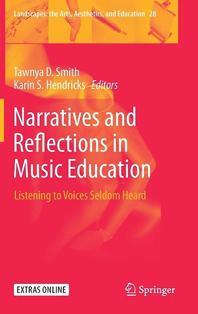 Narratives and Reflections Music Education: Listening to Voices Seldom Heard