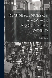 Reminiscences of a Voyage Around the World