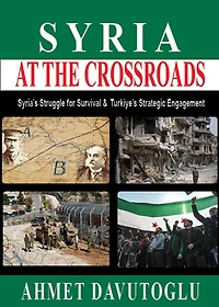 Syria at the Crossroads: Syria's Struggle for Survival & Turkiye's Strategic Engagement
