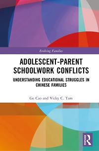 Adolescent-Parent Schoolwork Conflicts: Understanding Educational Struggles Chinese Families