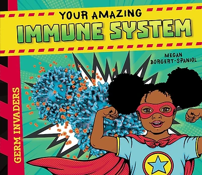 Your Amazing Immune System