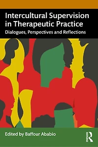 Intercultural Supervision Therapeutic Practice: Dialogues, Perspectives and Reflections