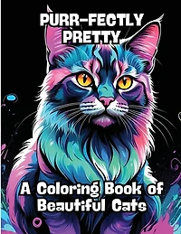 Purr-fectly Pretty: A Coloring Book of Beautiful Cats