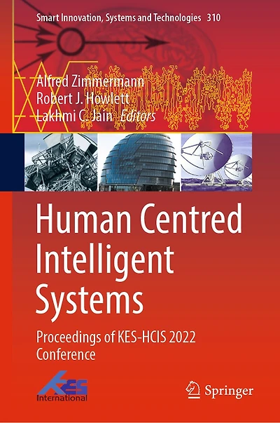 Human Centred Intelligent Systems: Proceedings of KES-HCIS Conference