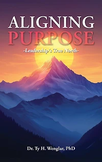 Aligning Purpose: Leadership's True North