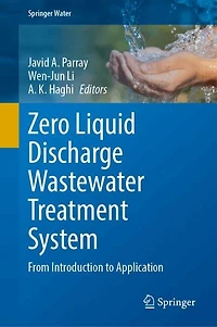 Zero Liquid Discharge Wastewater Treatment System: From Introduction to Application