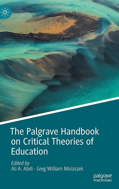 The Palgrave Handbook On Critical Theories Of Education