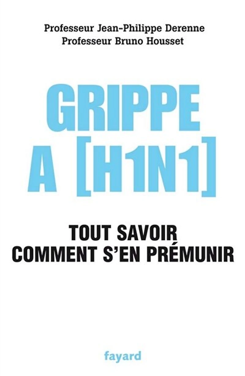 Grippe A (H1N1): tout savoir, comment s'en prémunir