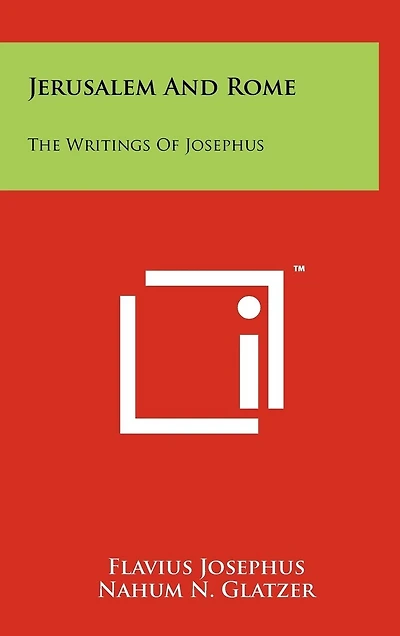 Jerusalem And Rome: The Writings Of Josephus